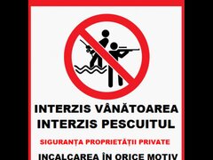 Placuta interzis vanatoarea si interzis pescuitul
